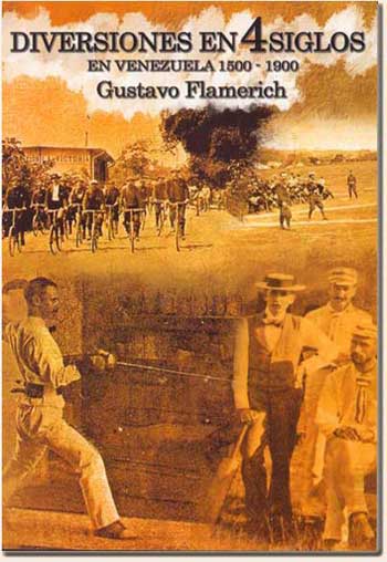 Diversiones en 4 Siglos de Gustavo Flamerich